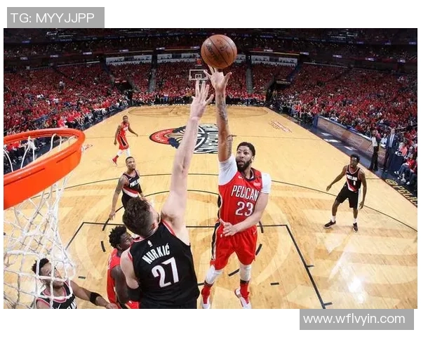 鹈鹕与开拓者激战回顾精彩瞬间与战术分析全景图