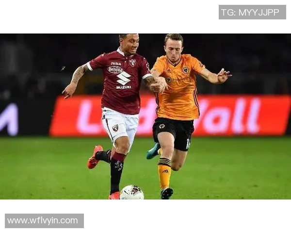 都灵与狼队激战前瞻分析双方战术对决及球员状态解析