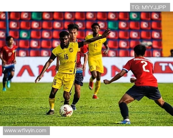 马来西亚与老挝足球赛精彩直播全程回顾与分析 马来西亚与老挝足球赛精彩直播全程回顾与分析