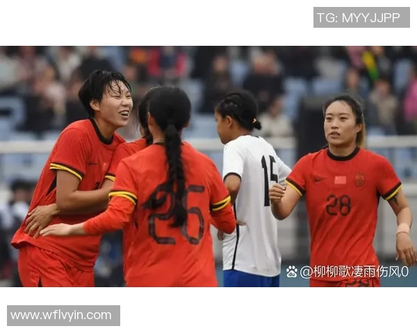 女足中国对阵泰国比赛精彩回顾及最终比分分析